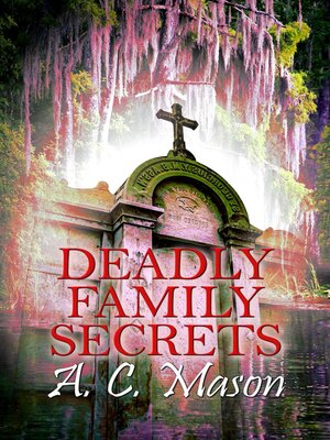 cover image of Deadly Family Secrets